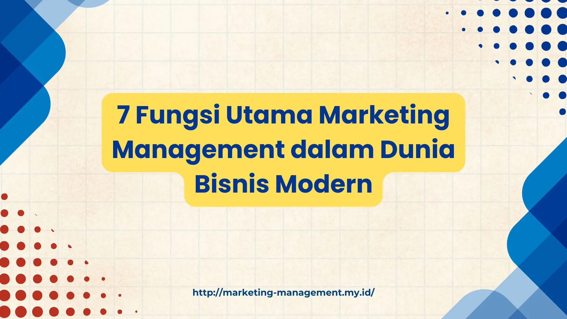 PELATIHAN 7 FUNGSI UTAMA MARKETING MANAGEMENT DALAM DUNIA BISNIS MODERN JAKARTA