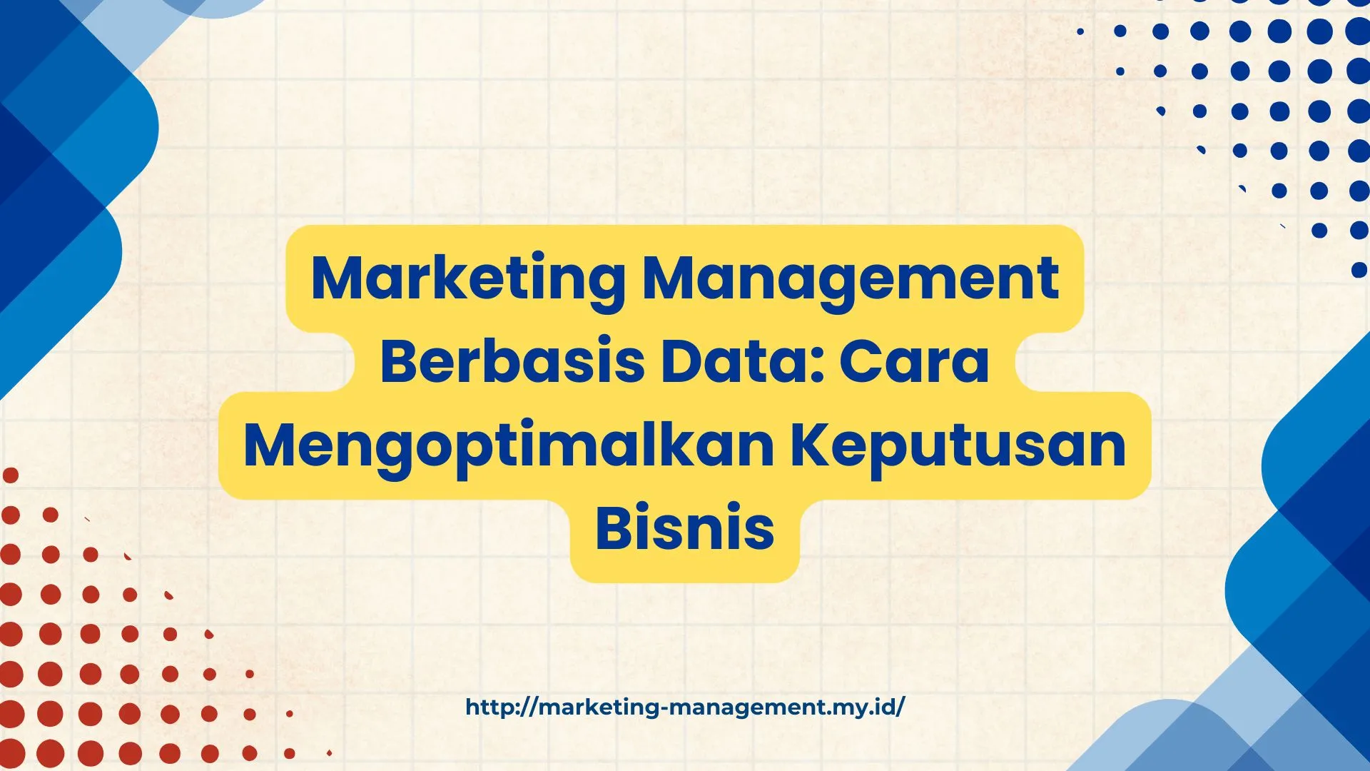 PELATIHAN MARKETING MANAGEMENT BERBASIS DATA: CARA MENGOPTIMALKAN KEPUTUSAN BISNIS JAKARTA