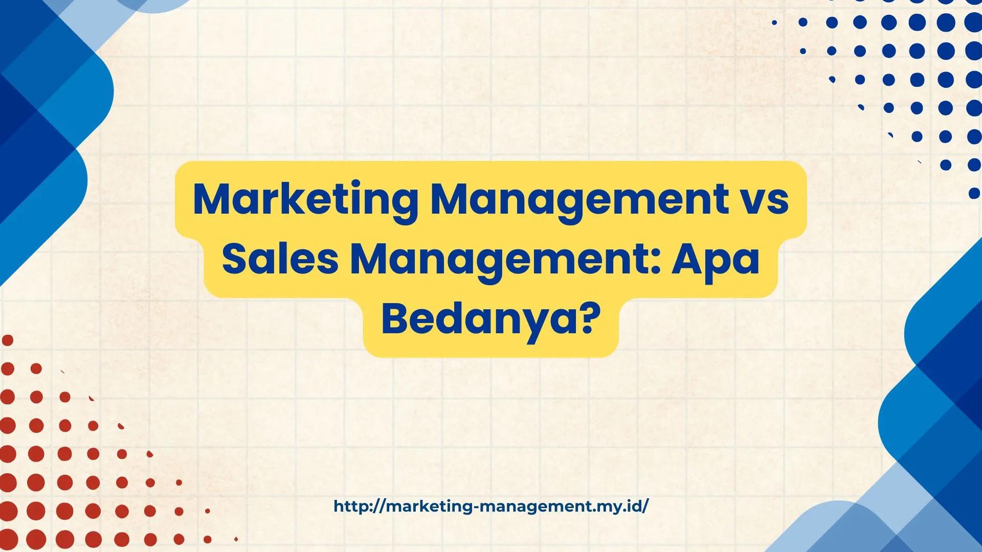 PELATIHAN MARKETING MANAGEMENT VS SALES MANAGEMENT: APA BEDANYA? JAKARTA